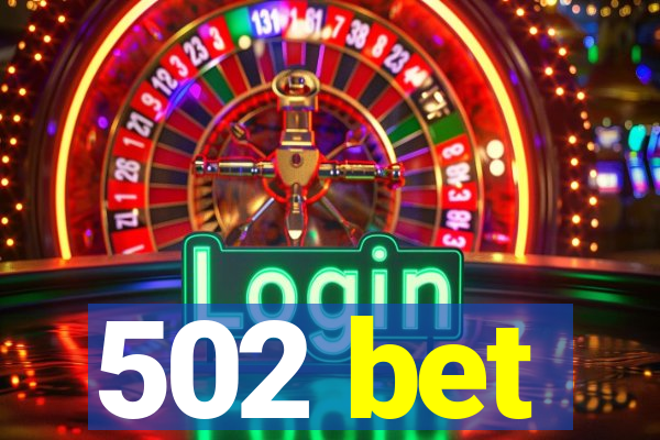 502 bet